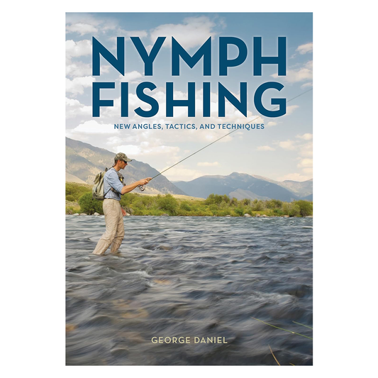 Nymph Fishing New Angles, Tactics, and Techniques