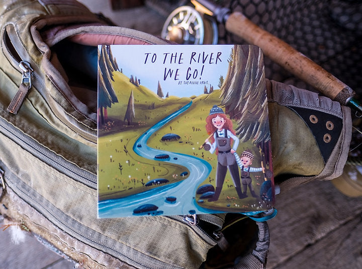 To The River We Go - Children's Fly Fishing Board Book