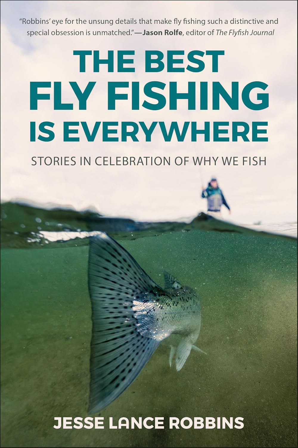 BEST FLY FISHING IS EVERYWHERE