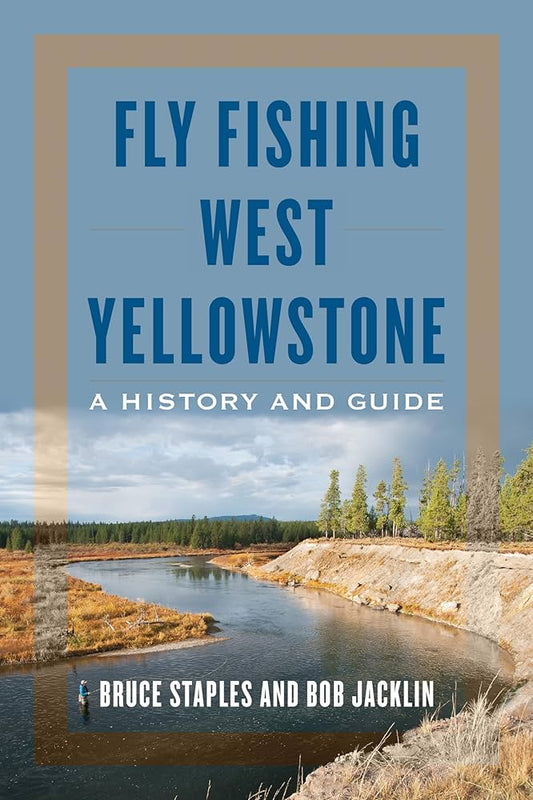 FLY FISHING WEST YELLOWSTONE